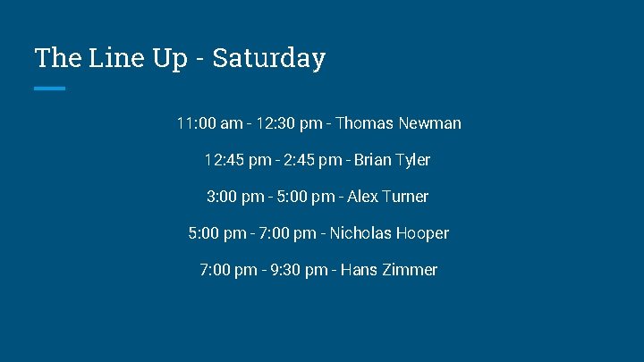The Line Up - Saturday 11: 00 am - 12: 30 pm - Thomas