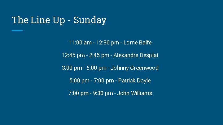 The Line Up - Sunday 11: 00 am - 12: 30 pm - Lorne