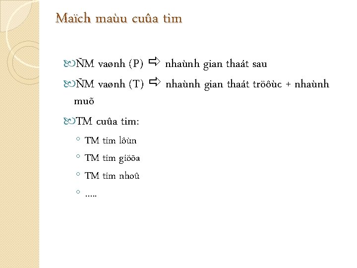 Maïch maùu cuûa tim nhaùnh gian thaát sau ÑM vaønh (T) nhaùnh gian thaát