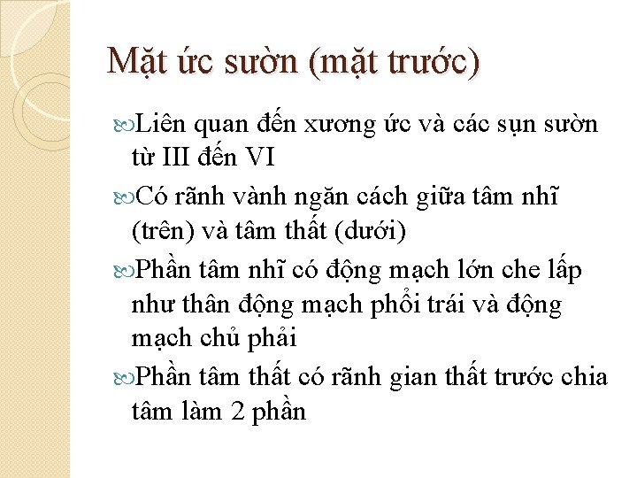 Mặt ức sườn (mặt trước) Liên quan đến xương ức và các sụn sườn