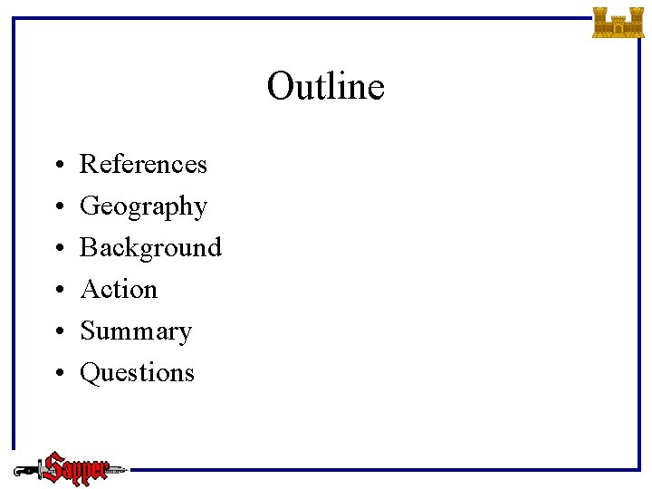 Outline • • • References Geography Background Action Summary Questions 9/15/2021 