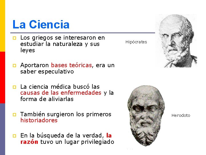 La Ciencia p Los griegos se interesaron en estudiar la naturaleza y sus leyes