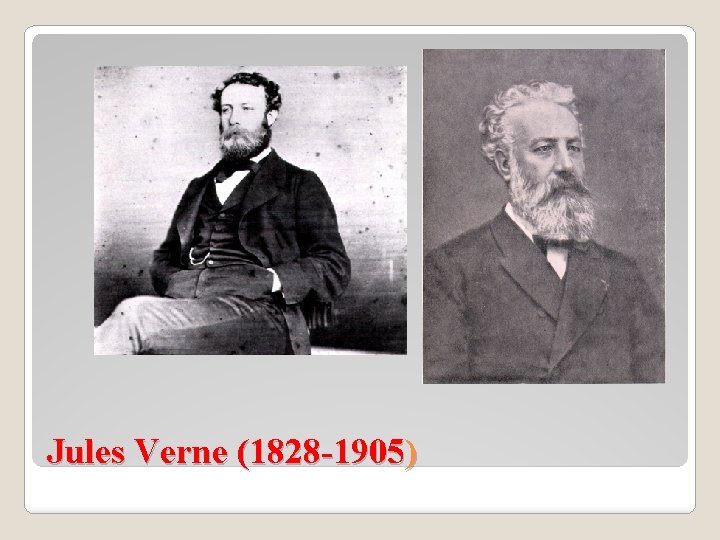 Jules Verne (1828 -1905) 