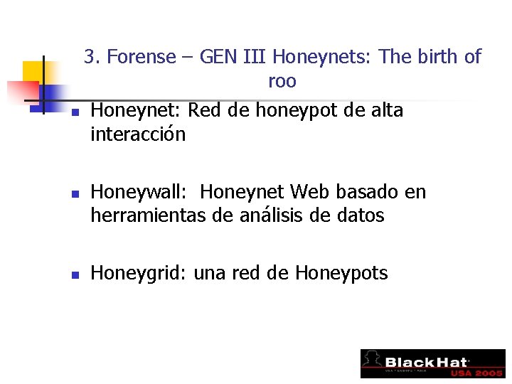 3. Forense – GEN III Honeynets: The birth of roo n Honeynet: Red de