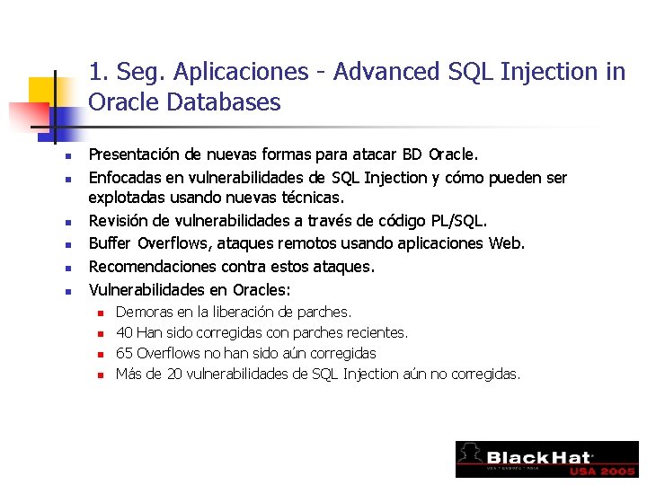 1. Seg. Aplicaciones - Advanced SQL Injection in Oracle Databases n n n Presentación