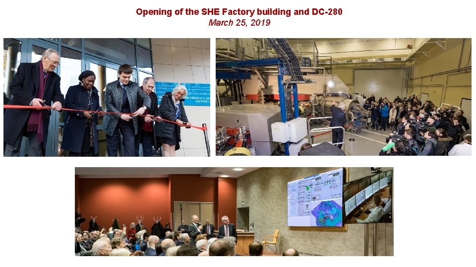 Opening of the SHE Factory building and DC-280 March 25, 2019 