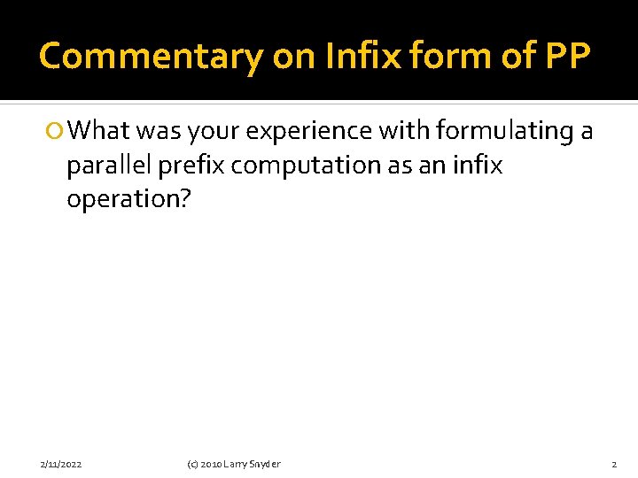 Commentary on Infix form of PP What was your experience with formulating a parallel