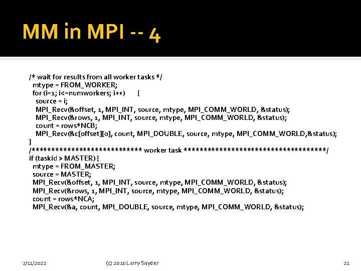 MM in MPI -- 4 /* wait for results from all worker tasks */