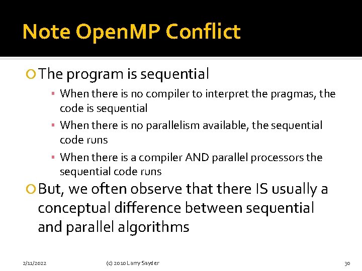 Note Open. MP Conflict The program is sequential ▪ When there is no compiler