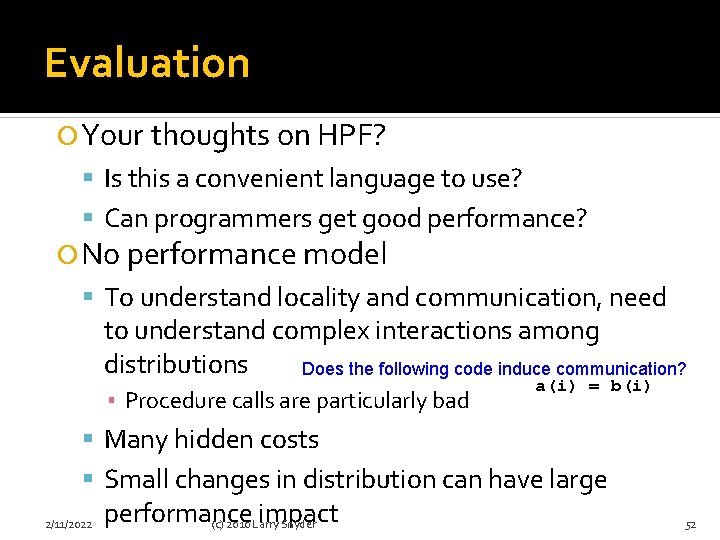 Evaluation Your thoughts on HPF? Is this a convenient language to use? Can programmers