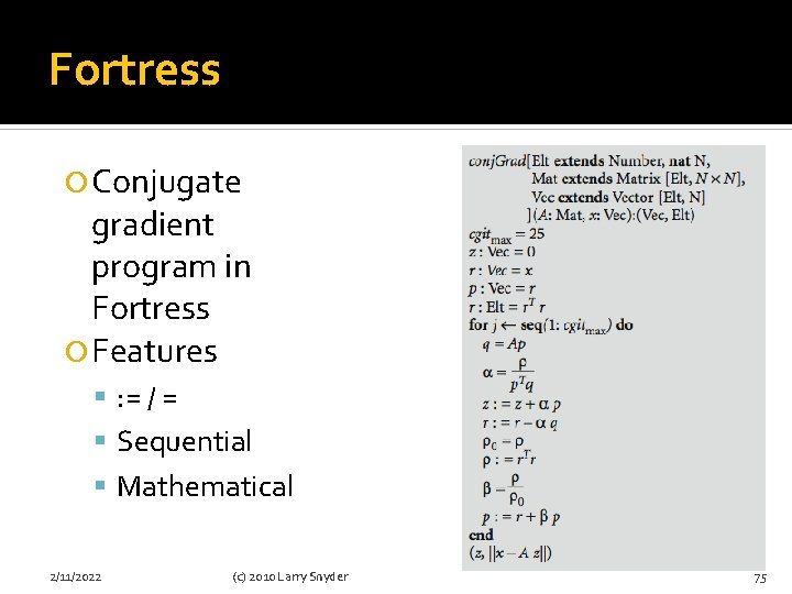 Fortress Conjugate gradient program in Fortress Features : = / = Sequential Mathematical 2/11/2022