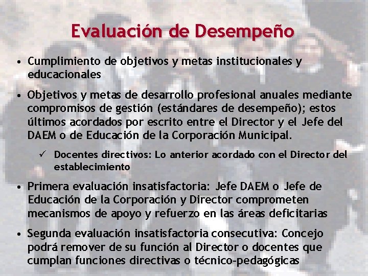 Evaluación de Desempeño • Cumplimiento de objetivos y metas institucionales y educacionales • Objetivos