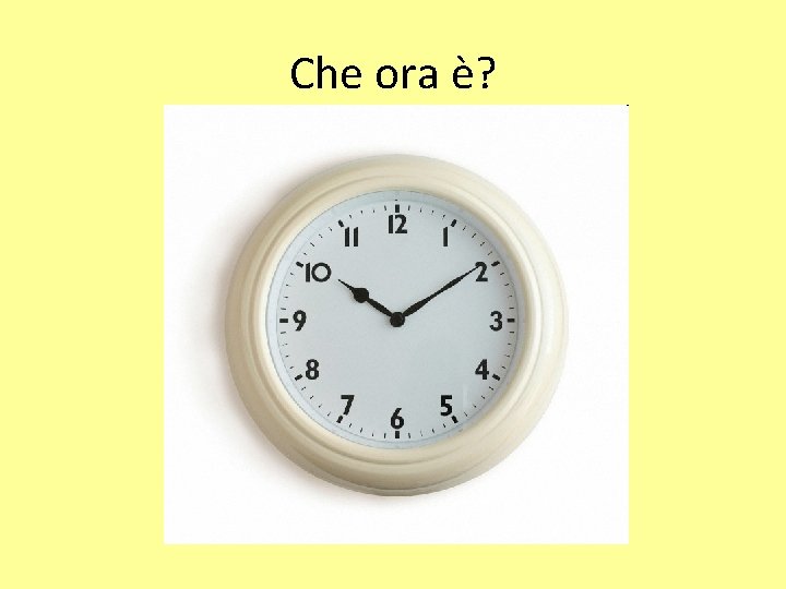 Che ora è? 