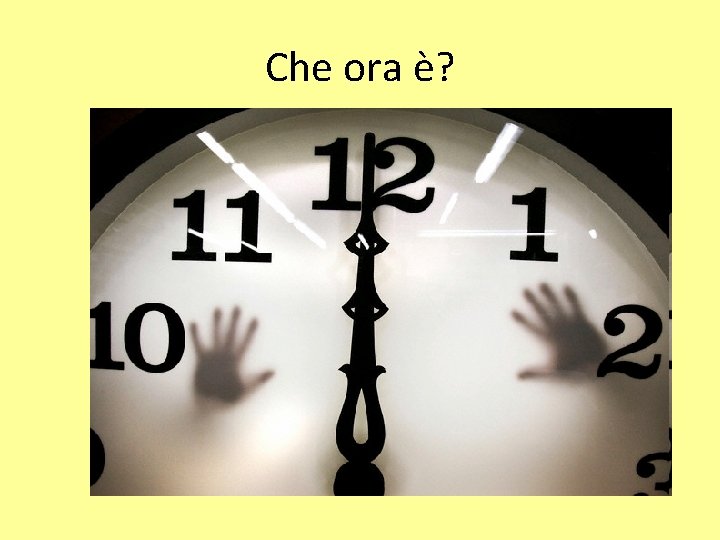 Che ora è? 