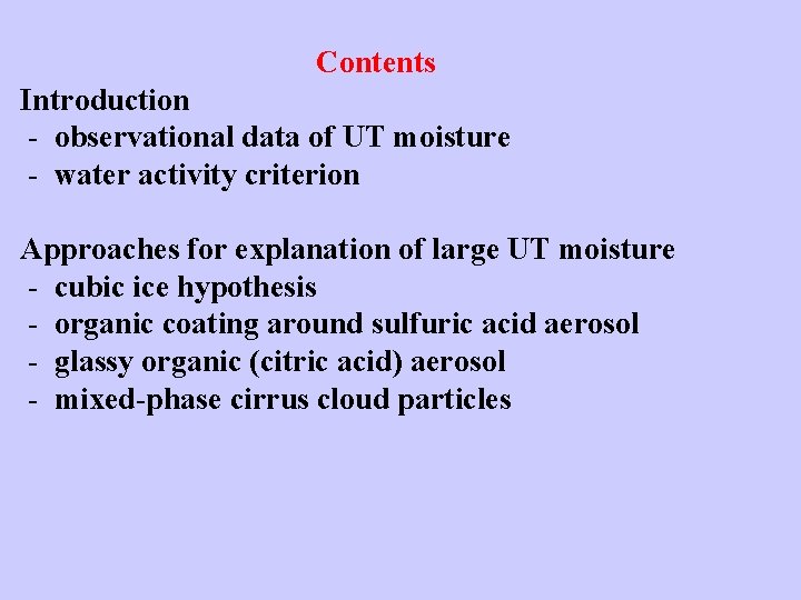 Contents Introduction - observational data of UT moisture - water activity criterion Approaches for Contents Introduction - observational data of UT moisture - water activity criterion Approaches for
