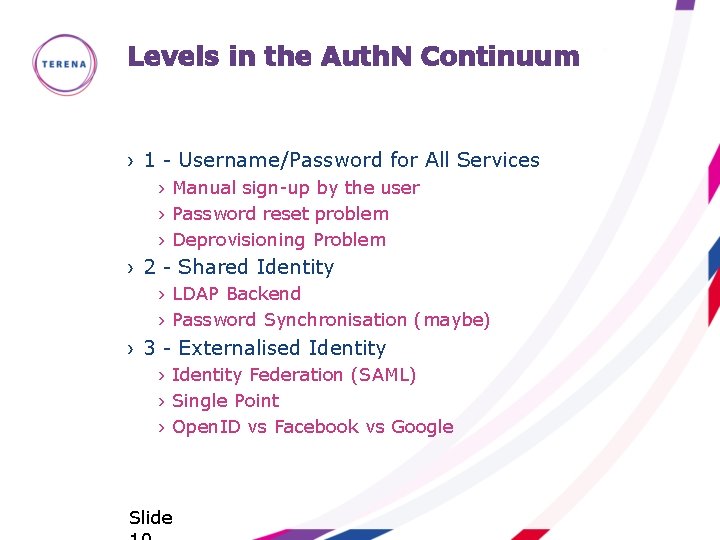 Levels in the Auth. N Continuum › 1 - Username/Password for All Services ›