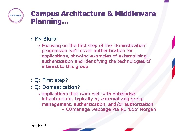 Campus Architecture & Middleware Planning… › My Blurb: › Focusing on the first step