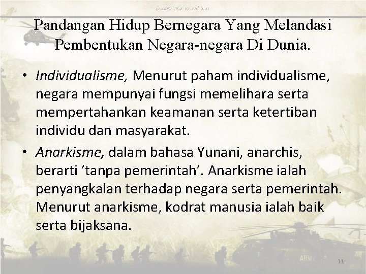 Pandangan Hidup Bernegara Yang Melandasi Pembentukan Negara-negara Di Dunia. • Individualisme, Menurut paham individualisme,