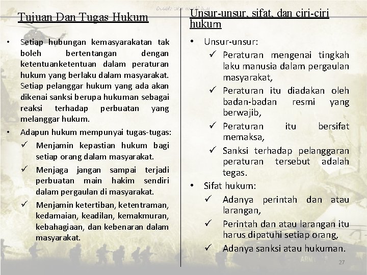  • • Tujuan Dan Tugas Hukum Unsur-unsur, sifat, dan ciri-ciri hukum Setiap hubungan