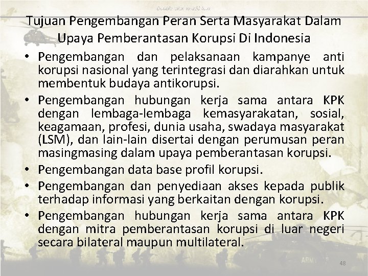 Tujuan Pengembangan Peran Serta Masyarakat Dalam Upaya Pemberantasan Korupsi Di Indonesia • Pengembangan dan