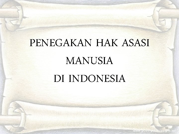 PENEGAKAN HAK ASASI MANUSIA DI INDONESIA 49 