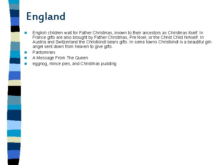 England n n English children wait for Father Christmas, known to their ancestors as