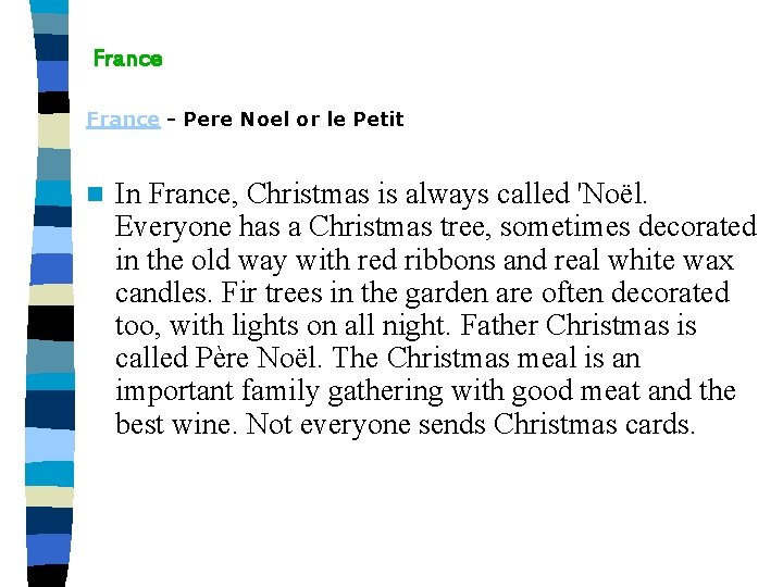 France - Pere Noel or le Petit n In France, Christmas is always called
