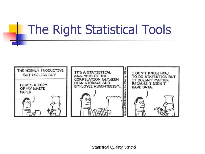 The Right Statistical Tools Statistical Quality Control 