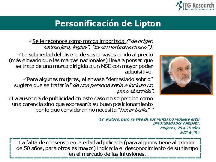 Personificación de Lipton üSe le reconoce como marca importada (“de origen extranjero, inglés”, “Es