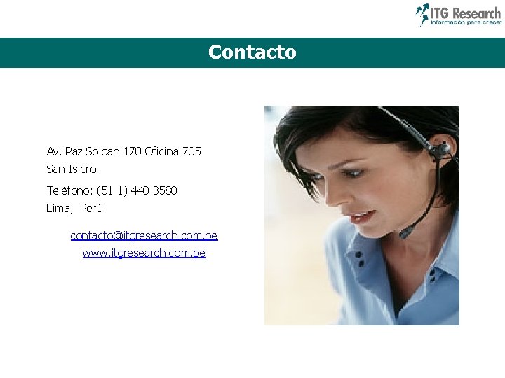 Contacto Av. Paz Soldan 170 Oficina 705 San Isidro Teléfono: (51 1) 440 3580