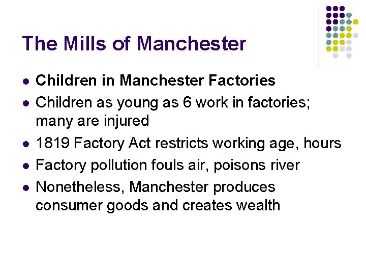 The Mills of Manchester l l l Children in Manchester Factories Children as young