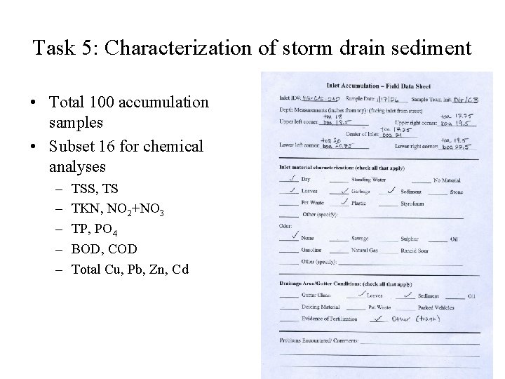 Task 5: Characterization of storm drain sediment • Total 100 accumulation samples • Subset
