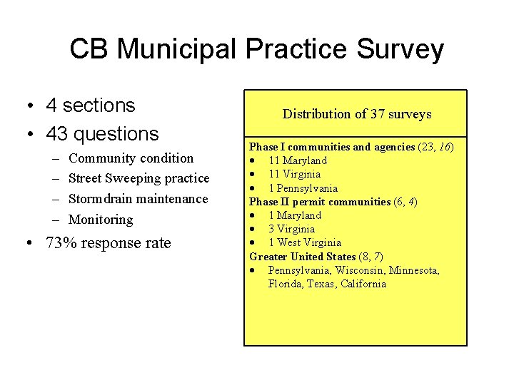 CB Municipal Practice Survey • 4 sections • 43 questions – – Community condition