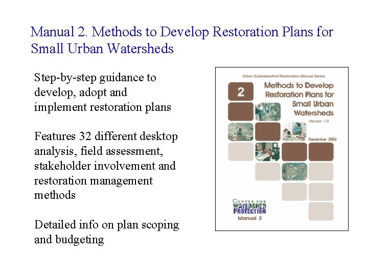 Manual 2. Methods to Develop Restoration Plans for Small Urban Watersheds Step-by-step guidance to