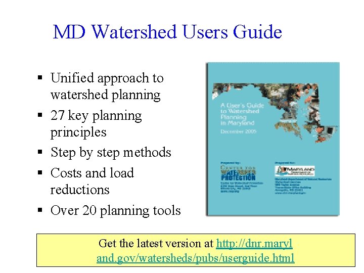 MD Watershed Users Guide § Unified approach to watershed planning § 27 key planning