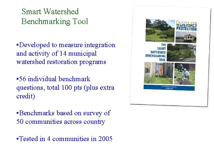 Smart Watershed Benchmarking Tool • Developed to measure integration and activity of 14 municipal