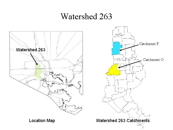 Watershed 263 Catchment F Watershed 263 Catchment O Location Map Watershed 263 Catchments 