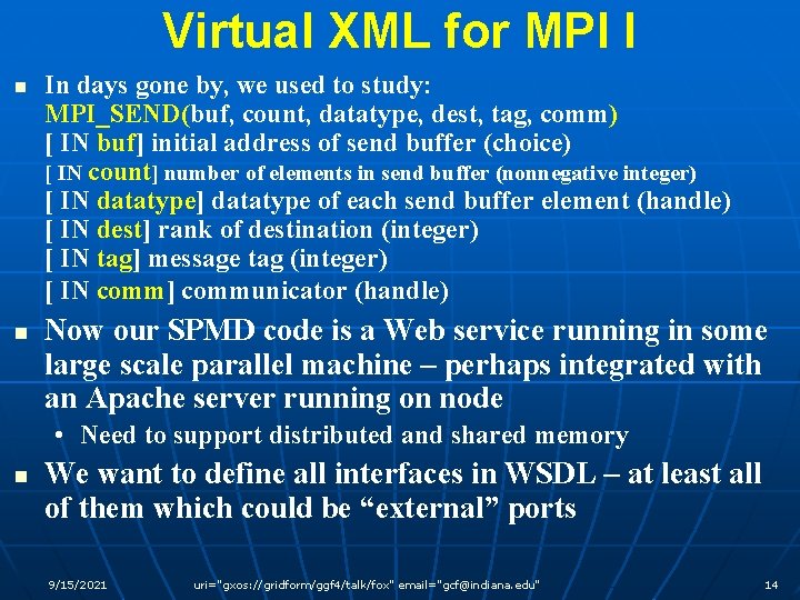 Virtual XML for MPI I n n In days gone by, we used to