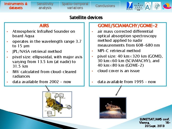 Instruments & datasets Sensitivity analysis Spatio-temporal variations Conclusions ROB Satellite devices • • •