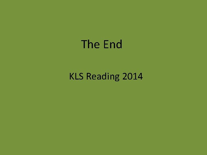 The End KLS Reading 2014 