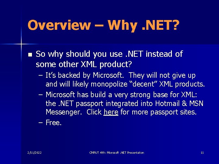 Overview – Why. NET? n So why should you use. NET instead of some
