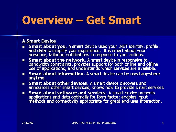 Overview – Get Smart A Smart Device n Smart about you. A smart device