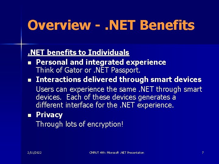Overview -. NET Benefits. NET benefits to Individuals n Personal and integrated experience Think