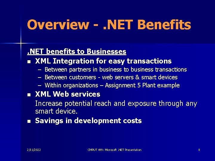 Overview -. NET Benefits. NET benefits to Businesses n XML Integration for easy transactions