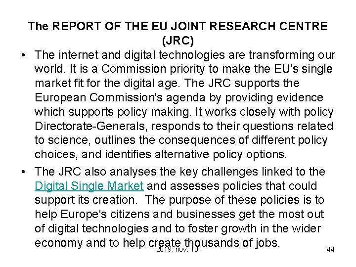 The REPORT OF THE EU JOINT RESEARCH CENTRE (JRC) • The internet and digital