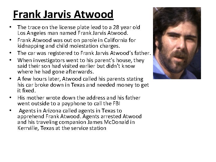 Frank Jarvis Atwood • The trace on the license plate lead to a 28