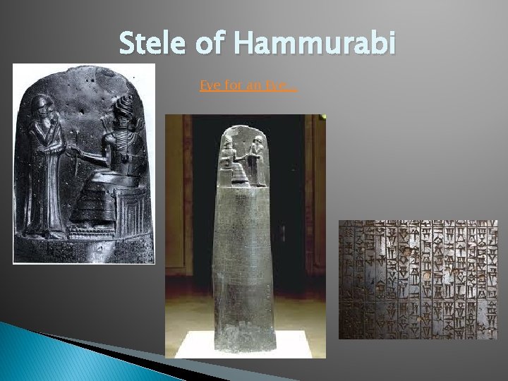 Stele of Hammurabi Eye for an Eye. . . 