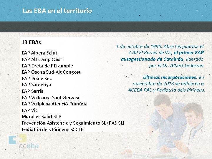 Las EBA en el territorio 13 EBAs 1 de octubre de 1996. Abre las