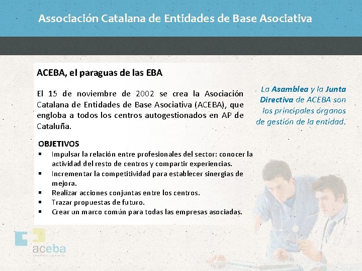 Associación Catalana de Entidades de Base Asociativa ACEBA, el paraguas de las EBA El