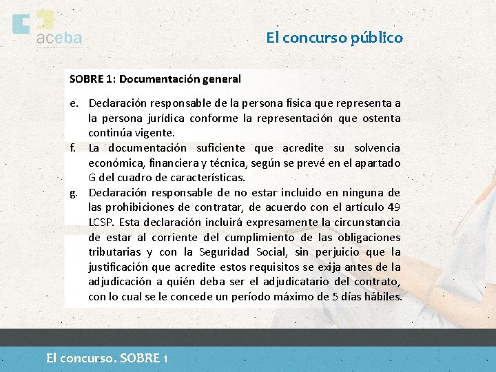 El concurso público SOBRE 1: Documentación general e. Declaración responsable de la persona física